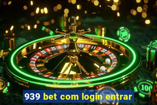 939 bet com login entrar